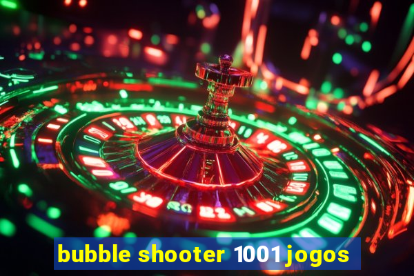 bubble shooter 1001 jogos